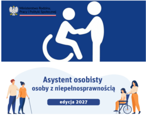 „Asystent osobisty osoby z niepełnosprawnością” – edycja 2027”. Badanie zapotrzebowania na usługi