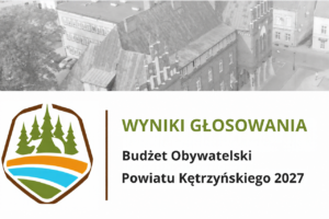 Wyniki głosowania na Budżet Obywatelski Powiatu Kętrzyńskiego na 2027 rok