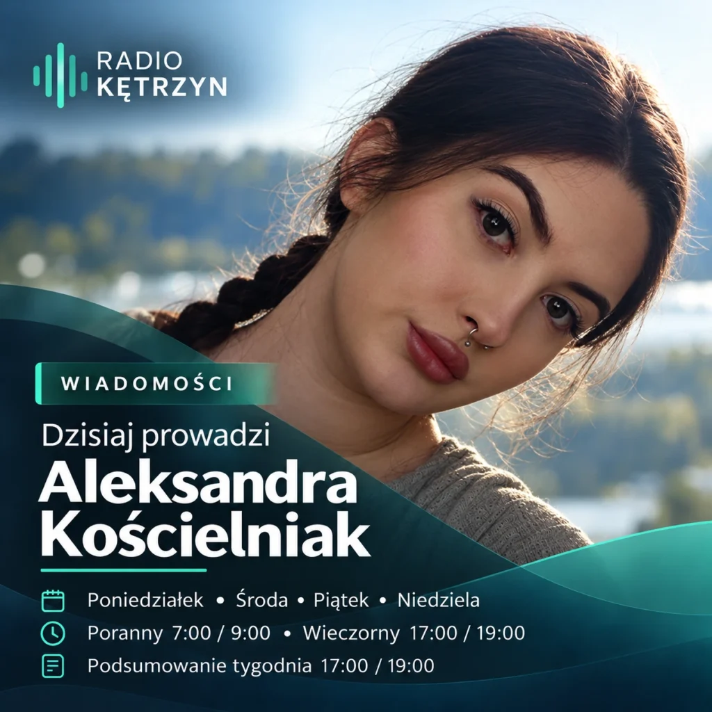 Poranny Radia Kętrzyn — dzisiaj prowadzi Aleksandra Kościelniak